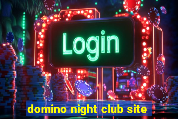 domino night club site